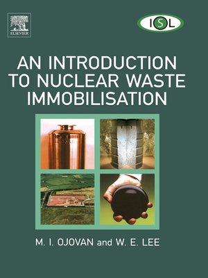 cover image of An Introduction to Nuclear Waste Immobilisation